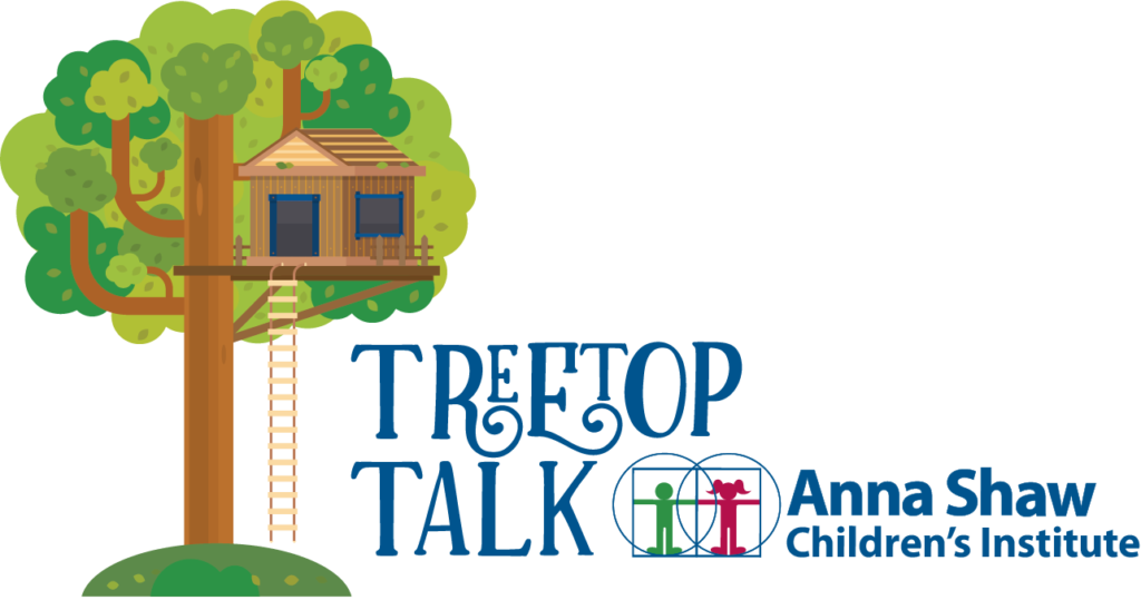 Anna Shaw Children's Institute Treetop Talk