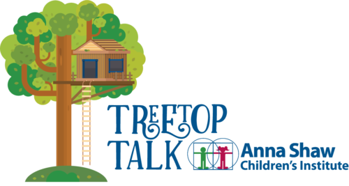 Anna Shaw Children's Institute Treetop Talk