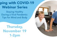 “Staying Healthy During a Viral Pandemic: Tips for Mind and Body webinar
